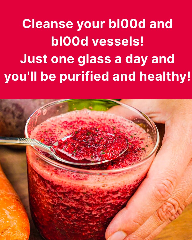 Cleanse your bl00d and bl00d vessels! Just one glass a day and you’ll be purified and healthy!