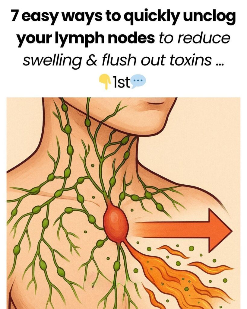 7 Easy Ways To Quickly Unclog Your Lymph Nodes To Reduce Swelling And Flush Out Tox