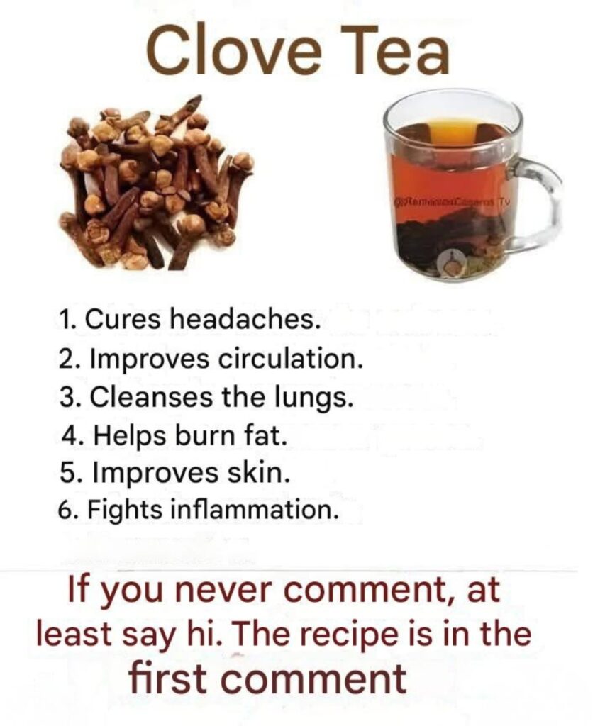 18 Powerful Ways to Use Clove Tea to Boost Health and Heal Naturally