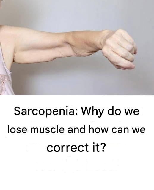 Sarcopenia: Causes of Muscle Loss and How to Regain Strength