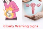 8 Early Warning Signs of Ovarian Cancer That Many Women Tend to Overlook