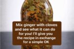 Mix Ginger with Cloves and Discover Amazing Health Benefits
