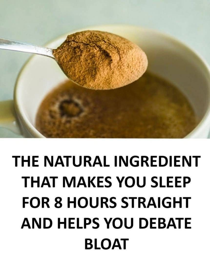 The Natural Ingredient That Makes You Sleep for 8 Hours Straight and Helps You Beat Bloat